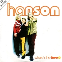Where is the love\ Look at you - HANSON