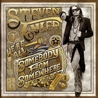 We're all somebody from somewhere - STEVEN TYLER
