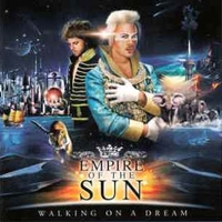 Walking on a dream - EMPIRE OF THE SUN
