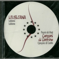 Ljubljana canzoni di confine - VARIOUS / BUNGARO / EDOARDO DE ANGELIS / TINKARA