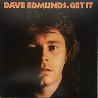 Get it - DAVE EDMUNDS