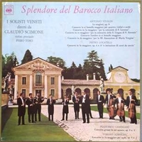 Splendore del barocco italiano - Antonio VIVALDI \ Piero LOCATELLI \ Francesco GEMINIANI \ Tomaso ALBINONI (Solisti veneti, Claudio Scimone, Piero Toso)