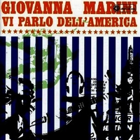 Vi parlo dell'America - GIOVANNA MARINI