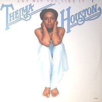 Any way you like it - THELMA HOUSTON