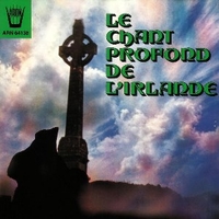 Le chant profond de l'Irlande - VARIOUS