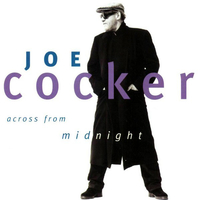 Across from midnight - JOE COCKER