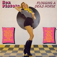 Flogging a dead horse - SEX PISTOLS