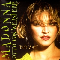 The early years - Madonna & Otto Von Wernherr - MADONNA