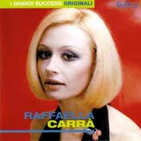 I grandi successi originali - RAFFAELLA CARRA'