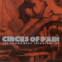 The swamp heat intoxication - CIRCUS OF PAIN