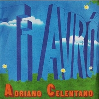 Ti avrò \ La moglie l'amante l'amica - ADRIANO CELENTANO