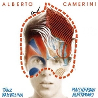 Tanz bambolina \ Maccheroni elettronici - ALBERTO CAMERINI