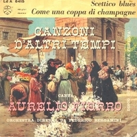 Scettico blues \ Come una coppa di champagne - AURELIO FIERRO