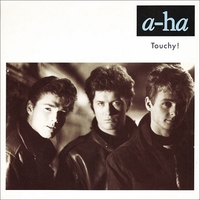 Touchy! \ Hurry home - A-HA