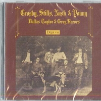 Deja vu - CROSBY STILLS NASH and YOUNG