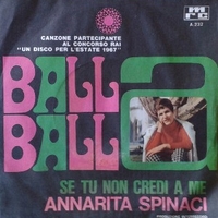 Balla balla \ Se tu non credi a me - ANNARITA SPINACI