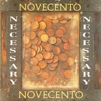 Necessary - NOVECENTO