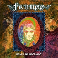 Maid in Ireland - The best of Fruupp - FRUUPP
