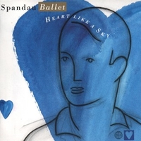 Heart like a sky - SPANDAU BALLET