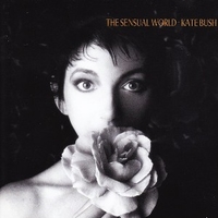The sensual world - KATE BUSH