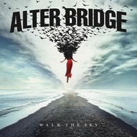 Walk the sky - ALTER BRIDGE
