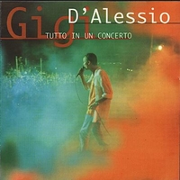 Tutto in un concerto - GIGI D'ALESSIO