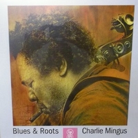 Blues & roots  - CHARLES MINGUS