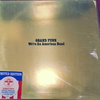 We're an american band - GRAND FUNK RAILROAD