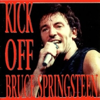 Kick off - BRUCE SPRINGSTEEN