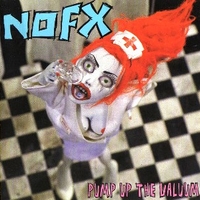 Pump up the valuum - NOFX