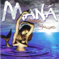 Suenos liquidos - MANA'