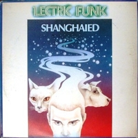 Shangaied - 'LECTRIC FUNK