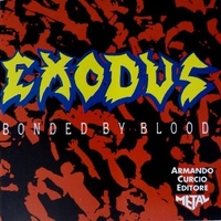 Bonded by blood - EXODUS