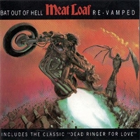 Bat out of hell re-vamped - MEAT LOAF