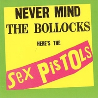 Never mind the bollocks - SEX PISTOLS