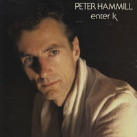 Enter K - PETER HAMMILL