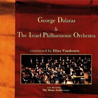 George Dalaras & the Israel Philharmonic orchestra - GEORGE DALARAS \ ISRAEL PHILHARMONIC ORCHESTRA \ Elias Voudouris
