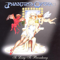 So long to Broadway - PHANTOM'S OPERA