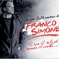C'era una volta il sole ed anche il vento... - Le più belle canzoni di Franco Simone - FRANCO SIMONE