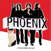 It's never been like that - PHOENIX