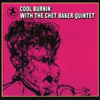Cool burnin' with the Chet Baker quintet - CHET BAKER