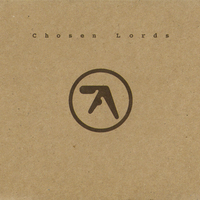 Chosen lords - AFX \ APHEX TWIN