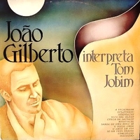 Joao Gilberto interpreta Tom Jobim - JOAO GILBERTO