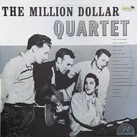 The million dollar quartet - ELVIS PRESLEY \ JOHNNY CASH \ JERRY LEE LEWIS \ CARL PERKINS