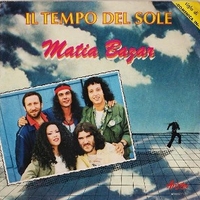 Il tempo del sole \ Mio bel pierrot - MATIA BAZAR