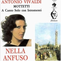 Mottetti a canto solo con istromenti - Antonio VIVALDI (Nella Anfuso)