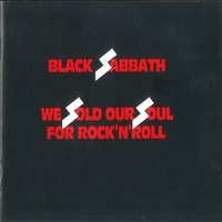 We sold our soul for rock'n'roll - BLACK SABBATH