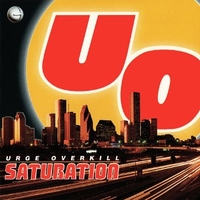 Saturation - URGE OVERKILL