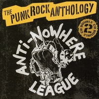 The punk rock anthology - ANTI-NOWHERE LEAGUE
