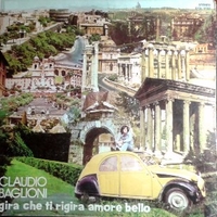 Gira che ti rigira amore bello - CLAUDIO BAGLIONI